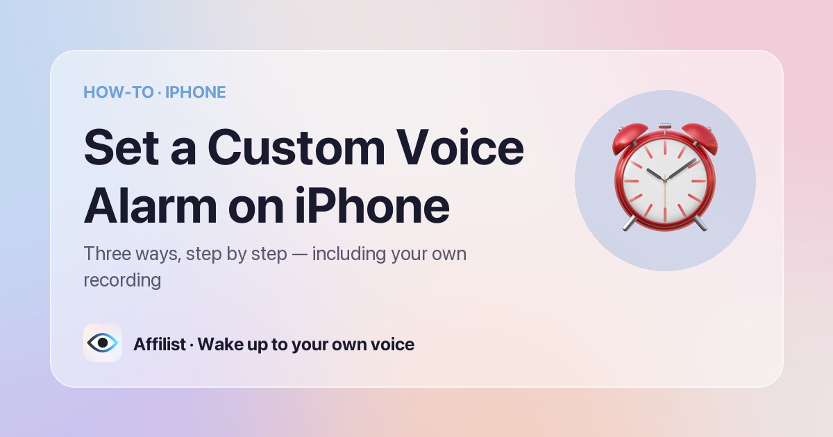 How to Set a Custom Voice Alarm on iPhone — Affilist